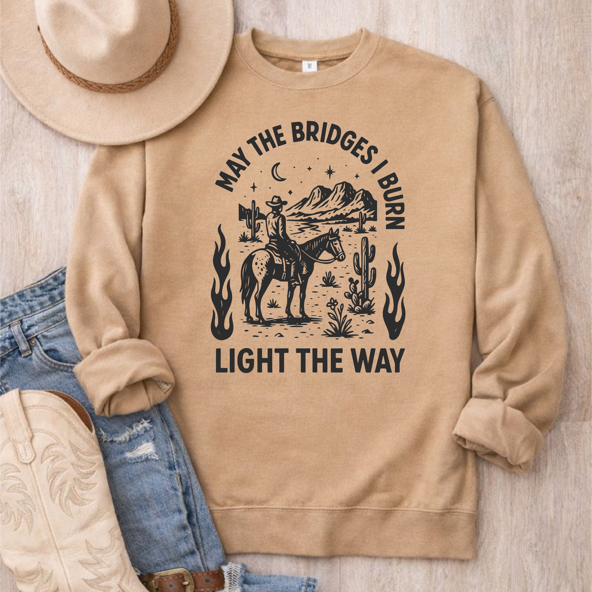 May the Bridges I Burn Light the Way Sweatshirt