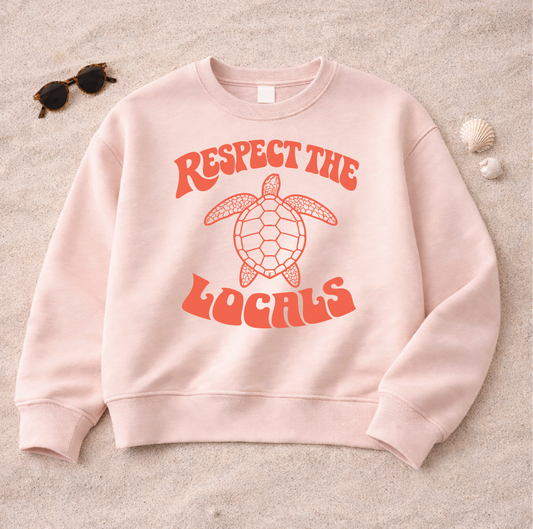 Respect the Locals Sweatshirt
